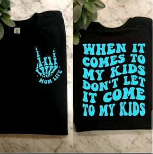 Mama shirt when it comes to my Kids Dont Let It Come To Them Short Sleeve Tshirt